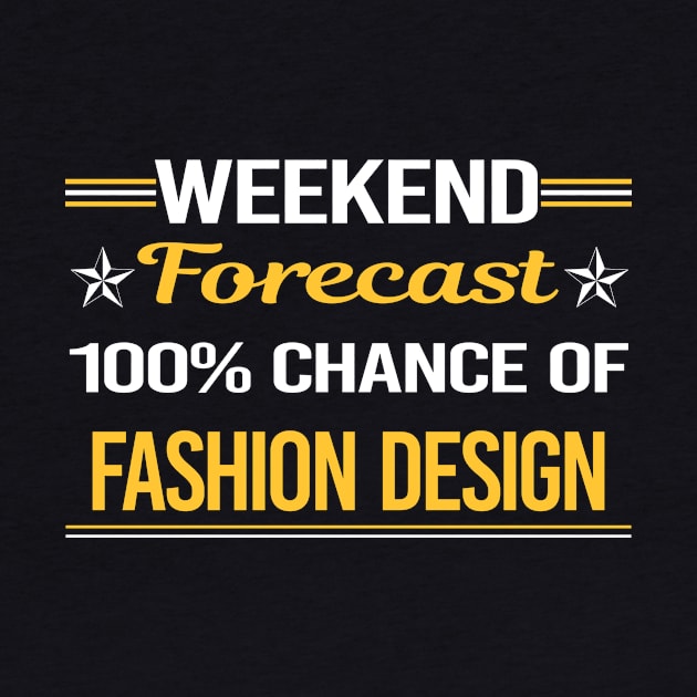 Weekend Forecast 100% Fashion Design by symptomovertake